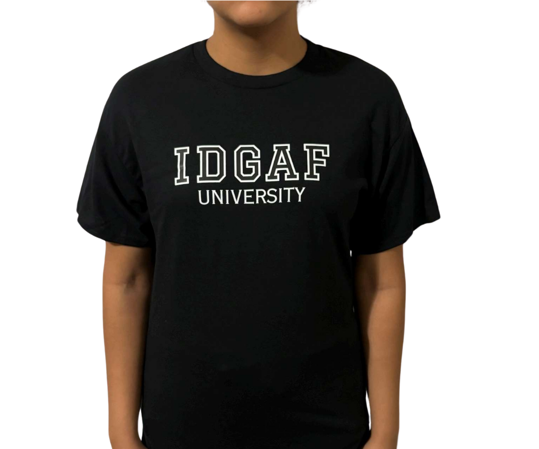 IDGAF UNIVERSITY T-SHIRT