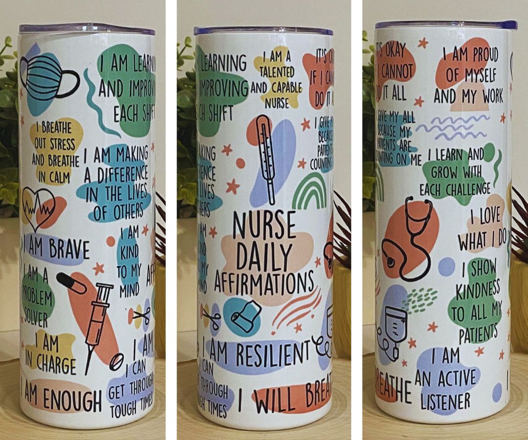 NURSE AFFIRMATIONS 20 OZ TUMBLER [INSPIRATION]