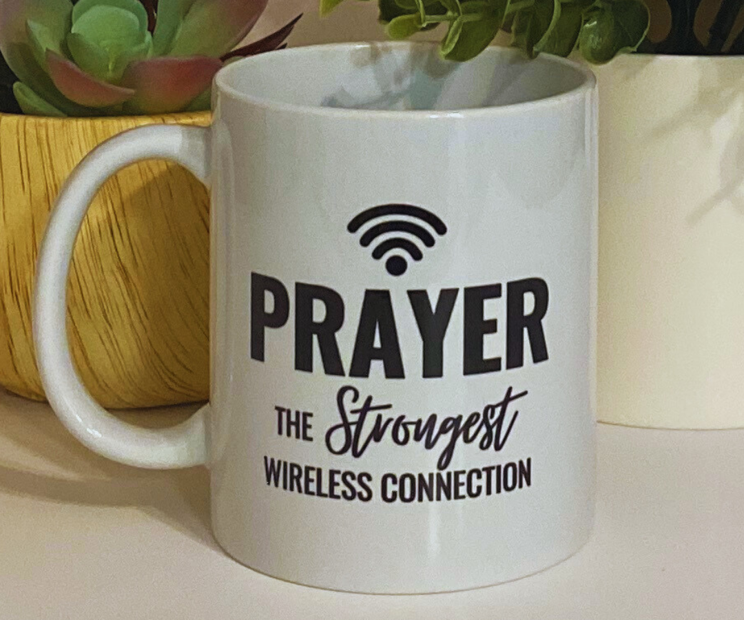 PRAYER THE STRONGEST WIRELESS CONNECTION 11 OZ MUG [INSPIRATION]