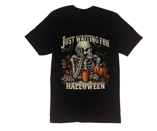 JUST WAITING FOR HALLOWEEN T-SHIRT