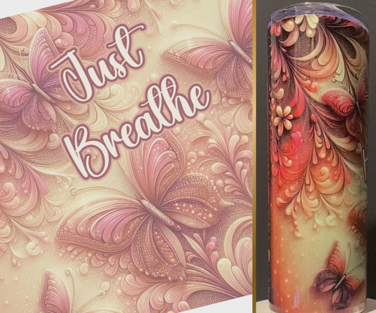 JUST BREATHE 20 OZ TUMBLER [INSPIRATION]